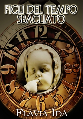 Figli del tempo sbagliato [Italian] 1953469175 Book Cover