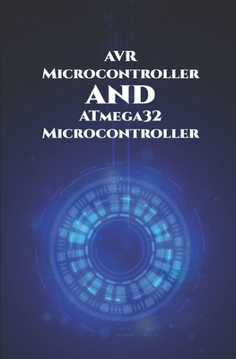 AVR and ATmega32 Microcontroller: HC-05 Bluetoo... B089M6LP4J Book Cover