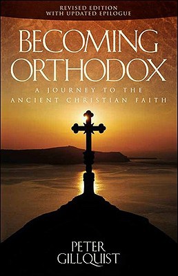 Becoming Orthodox: A Journey to the Ancient Chr... 1936270005 Book Cover