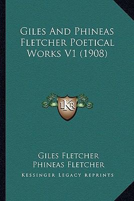 Giles And Phineas Fletcher Poetical Works V1 (1... 1164098128 Book Cover