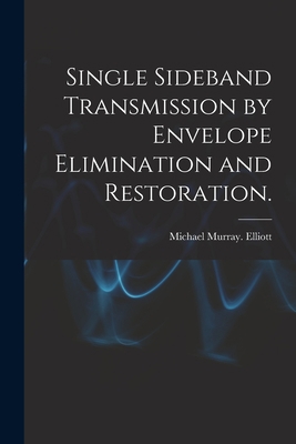 Single Sideband Transmission by Envelope Elimin... 1013356128 Book Cover