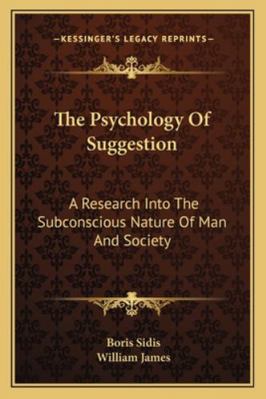 The Psychology Of Suggestion: A Research Into T... 1162984252 Book Cover