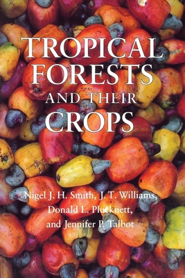 Tropical Forests and Their Crops 0801427711 Book Cover