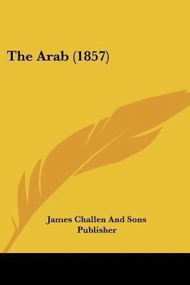 The Arab (1857) 1120725429 Book Cover