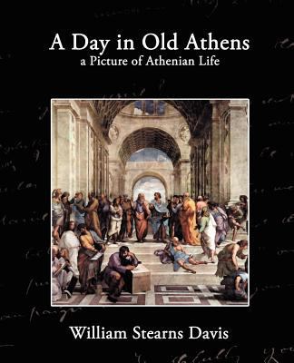 A Day in Old Athens 1605974099 Book Cover