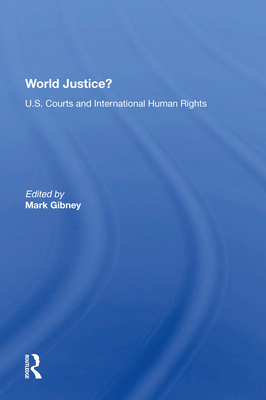 World Justice?: U.S. Courts And International H... 0367216760 Book Cover