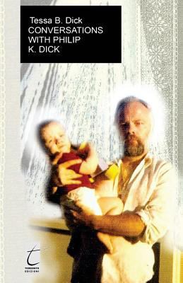 Conversations with Philip. K. Dick 8897489559 Book Cover