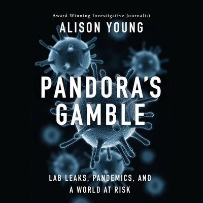 Pandora's Gamble: Lab Leaks, Pandemics, and a W... 1668631199 Book Cover
