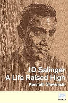 J.D. Salinger: A Life Raised High 1904590233 Book Cover