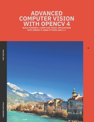 Advanced Computer Vision with OpenCV 4 B0DNWLTNJ6 Book Cover
