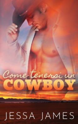 Come tenersi un cowboy [Italian] 1795908386 Book Cover