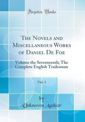 The Novels and Miscellaneous Works of Daniel de... 026016206X Book Cover