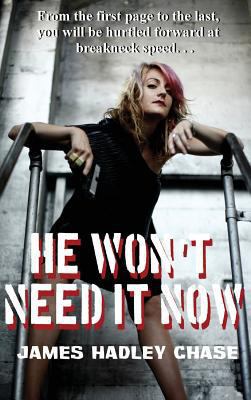 He Won't Need It Now 1515425525 Book Cover