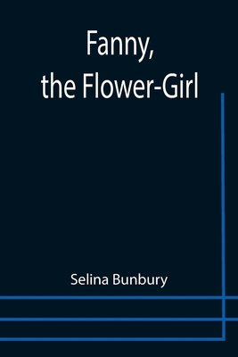 Fanny, the Flower-Girl 9355757255 Book Cover