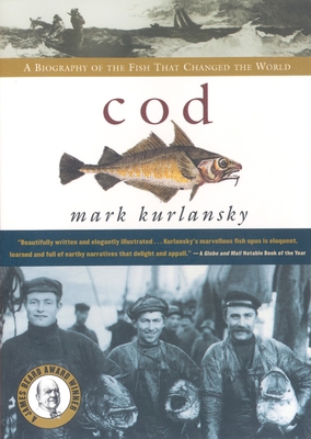 Cod: A Biography of the Fish That Changed the W... 0676971113 Book Cover