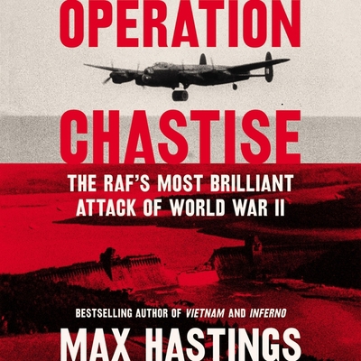 Operation Chastise: The RAF's Most Brilliant At... 1094114626 Book Cover