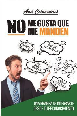 No me Gusta que me Manden [Spanish] 1982035714 Book Cover