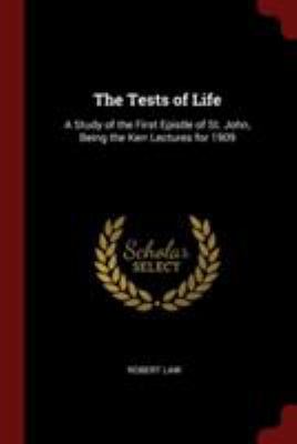 The Tests of Life: A Study of the First Epistle... 1375928597 Book Cover