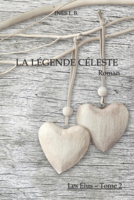 La Légende Céleste [French] 1539637948 Book Cover