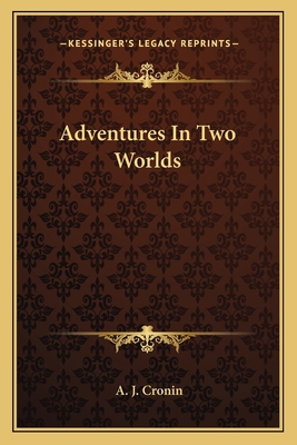 Adventures In Two Worlds 1163804754 Book Cover
