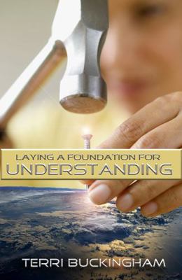 Laying a Foundation for Understanding