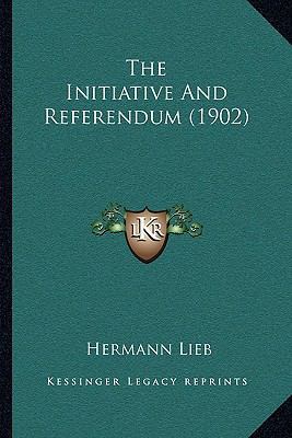 The Initiative And Referendum (1902) 1165087685 Book Cover