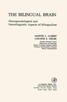 The Bilingual Brain: Neuropsychological and Neu... 0120487500 Book Cover