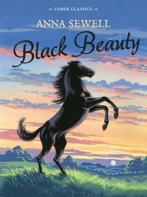 Black Beauty: Faber Children's Classics 0571409253 Book Cover