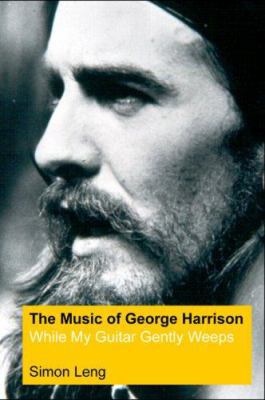 The Music of George Harrison: While My Guitar G... 0946719500 Book Cover