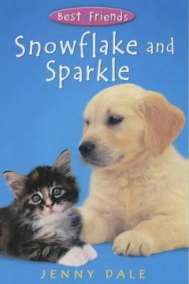 Snowflake and Sparkle (Best Friends) 0330398539 Book Cover