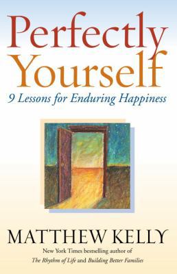 Perfectly Yourself: 9 Lessons for Enduring Happ... 0345494520 Book Cover