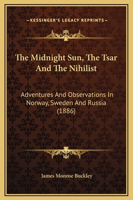 The Midnight Sun, The Tsar And The Nihilist: Ad... 1169333168 Book Cover