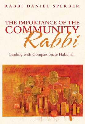 The Importance of the Community Rabbi: Leading ... 9655242382 Book Cover