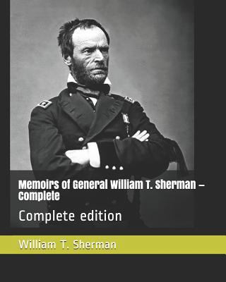 Memoirs of General William T. Sherman (Complete) 1790741238 Book Cover