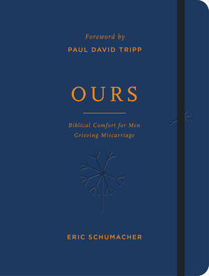 Ours: Biblical Comfort for Men Grieving Miscarr... 178498728X Book Cover