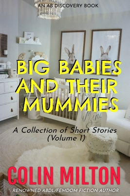 Big Babies and Their Mummies (Vol 1) B08S5BPZMP Book Cover