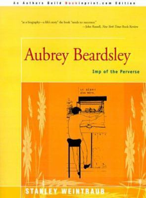 Aubrey Beardsley: Imp of the Perverse 0595008089 Book Cover