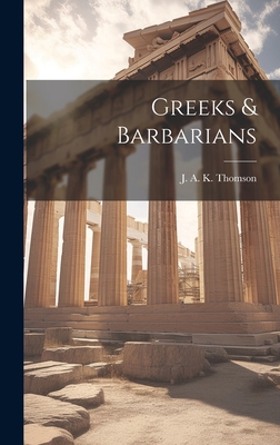 Greeks & Barbarians 1020489774 Book Cover