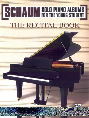 Schaum Solo Piano Album: The Recital Book (Scha... 0769236626 Book Cover