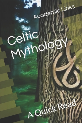 Celtic Mythology: A Quick Read B0D6MBKS4N Book Cover