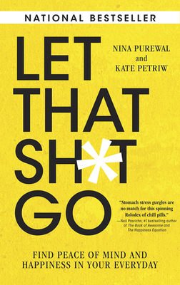 Let That Sh*t Go: Find Peace of Mind and Happin... 1443457671 Book Cover