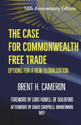 The Case for Commonwealth Free Trade: Options f... 0987847406 Book Cover