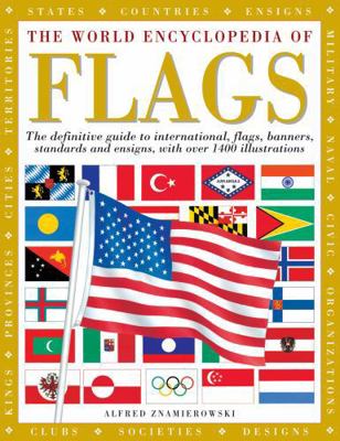 The World Encyclopedia of Flags: The Definitive... 0754826295 Book Cover