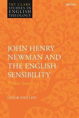 John Henry Newman and the English Sensibility: ... 056770999X Book Cover