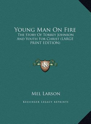 Young Man on Fire: The Story of Torrey Johnson ... [Large Print] 1169943322 Book Cover