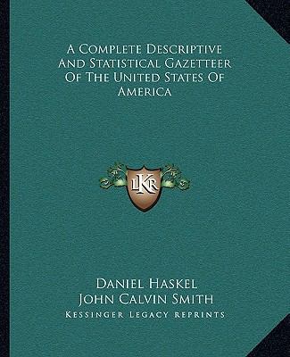 A Complete Descriptive And Statistical Gazettee... 1163312118 Book Cover