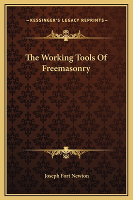 The Working Tools Of Freemasonry 1169176607 Book Cover