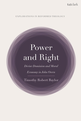 Power and Right: Divine Dominion and Moral Econ... 0567714128 Book Cover