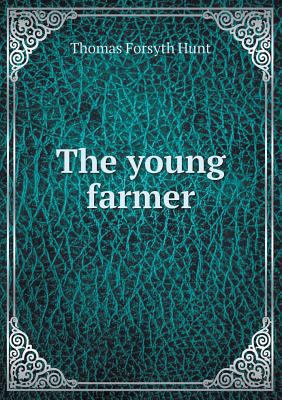 The Young Farmer 5518668589 Book Cover