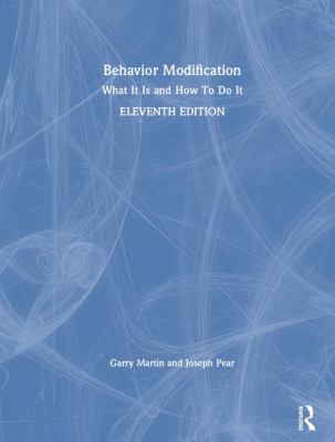 Behavior Modification: What It Is and How to Do It 0815366558 Book Cover
